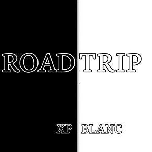 xp blanc LP song 10: Road Trip ft RK90