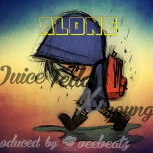Alone-Juice-Tedd-Ft-Young-P-Prod-By-Veebeatz