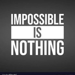 Impossible Is Nothing