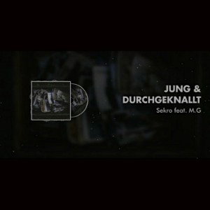 Sekro feat. M.G. - Jung&Durchgeknallt