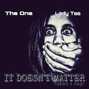 Doesnt Matter featuring Lady Tee