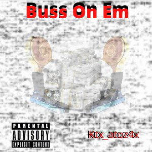 Ktx_atoz4x-Buss On Em