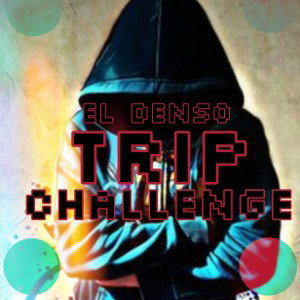 Trip-challenge__El Denso__(freestyle)