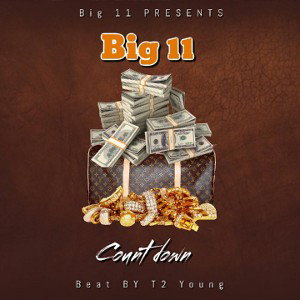 Big 11- Countdown(beat. t2yung)