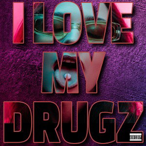 Lethal Dos - I ❤️ My Drugz (FULL Version)