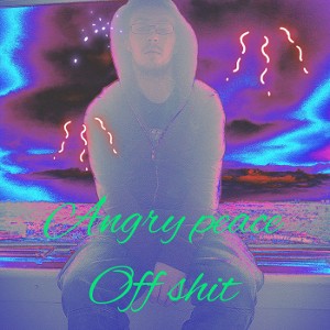 Angry peace off shit 