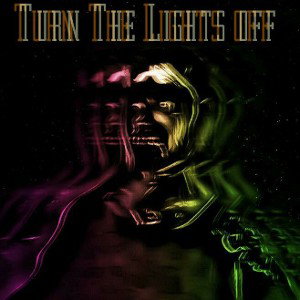 Turn The Lights Off 
