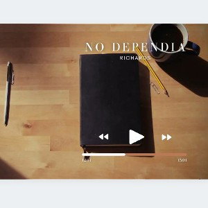 No dependia - RICHARDS