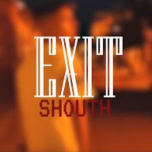 SHOUTH - EXIT