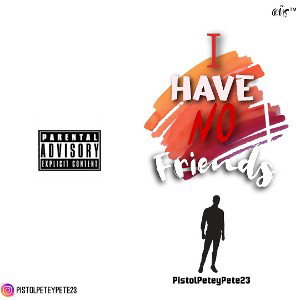 Track: I Have No Friends🎶 by
Artist: @PistolPeteyPete23 🎨