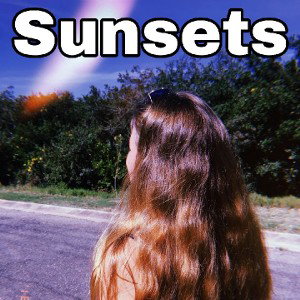 Sunsets.