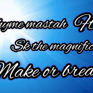 make or break