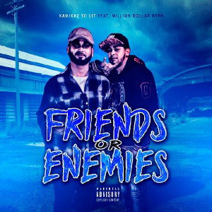 Friends or Enemies (feat. Million Dollar Hyph)