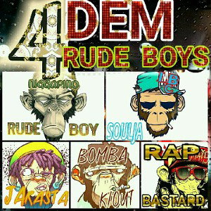 DEM  RUDE  BOYS