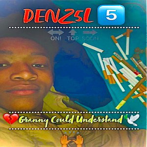 Denz5l - GrannyCouldUnderstand (Understand Me Vol 1.)