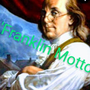 'Franklin Motto'-K€NON€ ft LaMontE _^_^メ_ -