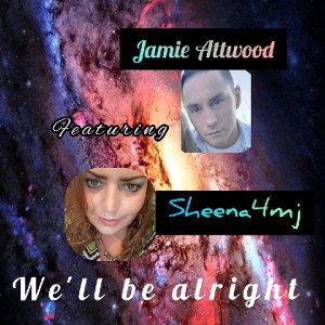 Well be alright (ft Jamie Attwood )