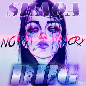 🇦🇷ShaQa- No Cry 🥀 (Ft. DHG🇪🇦)