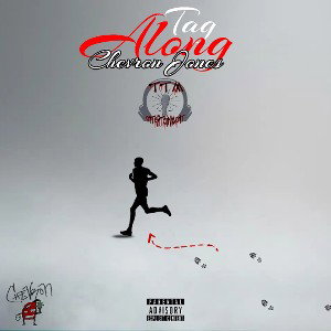 Tag Along - Chevron Jones (Prod By. R-ASH)