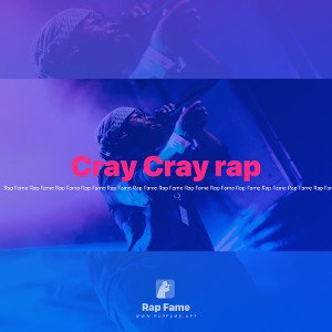 Cray Cray rap 