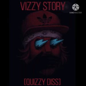 Vizzy Story (Quizzy Diss)