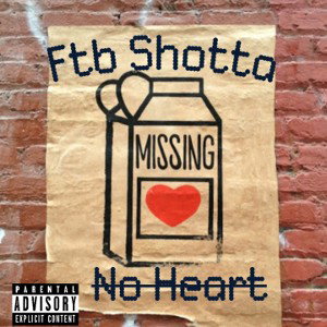 Ftb Shotta - no heart 