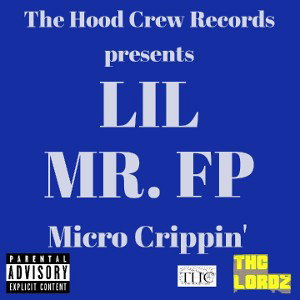 Micro Crippin' by LIL MR. FP, JOE BACON, JBLUE SANDERS,
