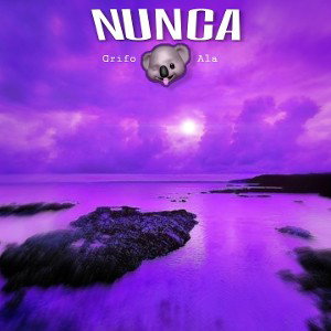 GrifoAla - NUNCA