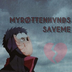 MYRØŦŦENHVNÐS - SAVEME (prod. by MilkShakeBeatz)