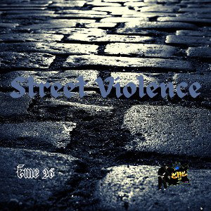  Street Violence - Eme 26