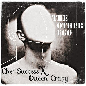 The Other Ego ft. Chef Success