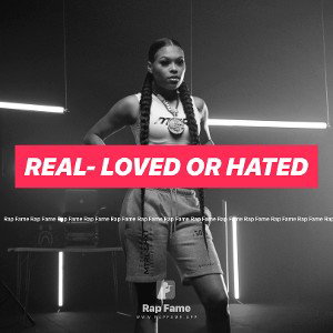 real- loved or hated 