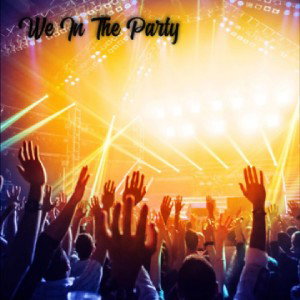 We In The Party