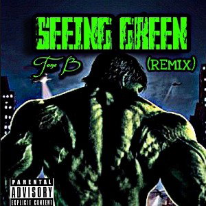 SEEING GREEN (REMIX)