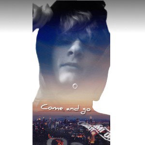 Come and go