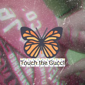 Touch the Gucci