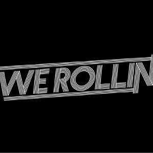 We Rollin'