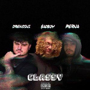 Classy (Ft. PERNA & DrewDini)