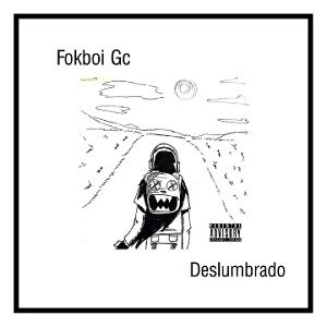 "Deslumbrado" Fokboi Gc