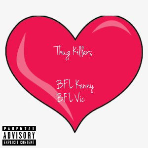 Thug Killers (ft. BFL Vic)