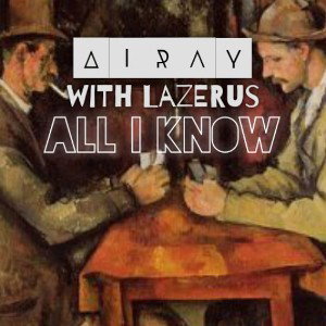 All I Know ft. Lazerus