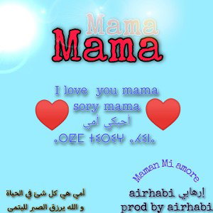 Sory mama I love you
