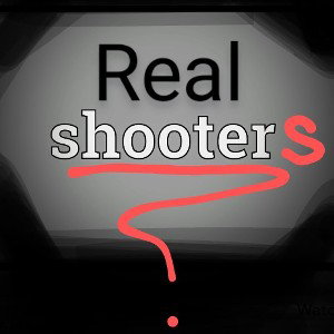 "Real Shooters" 