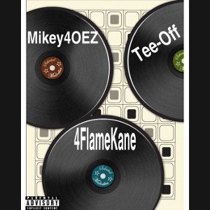 Mikey4OEZ ft/ 4FlameKaneTee-Off