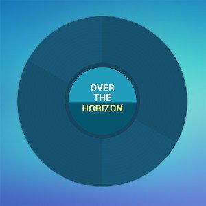 Over the Horizon