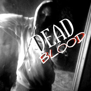 DEAD BLOOD