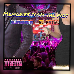 K3WHUB & POTRO - MEMORIES FROM THE PAST 