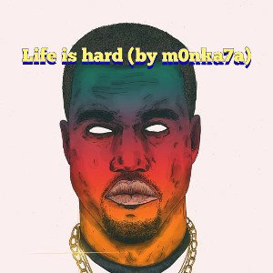 Life is hard (by m0nka7a)