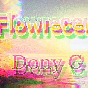 Dony G - Flowrecer