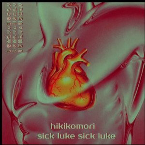 Hikikomori(prod. Sick Luke)